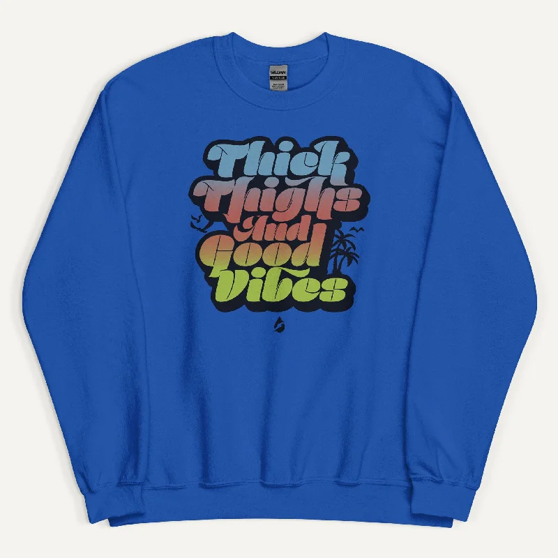 Fresh And Simple Thick Thighs And Good Vibes Sweatshirt