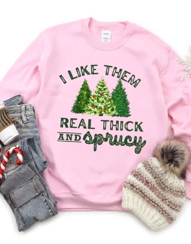 “I Like Them Real Thick..” Sweatshirt