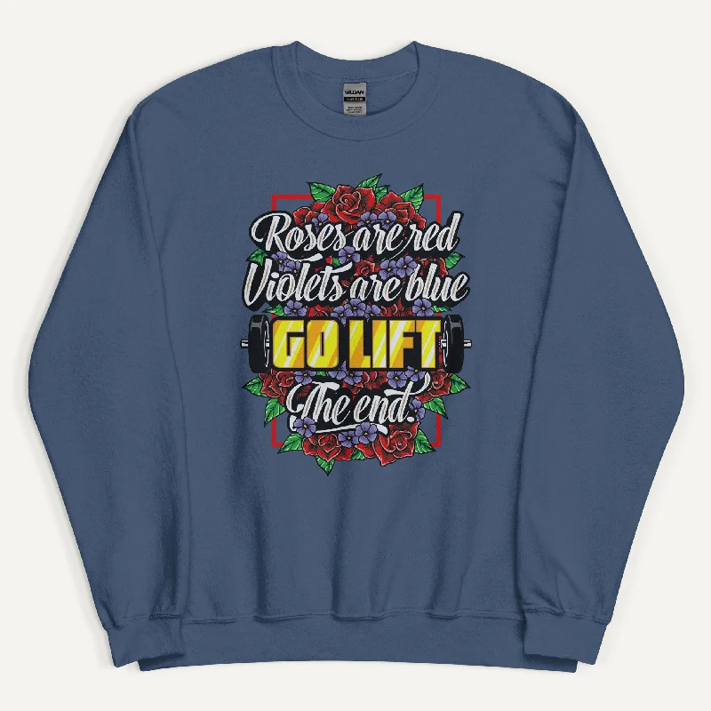 Playful Style Roses Are Red Go Lift Sweatshirt