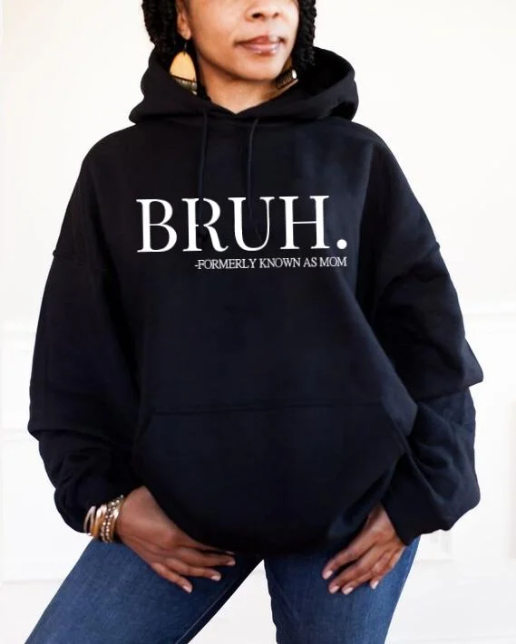 Trendy Items Bruh Formerly Known As Mom Long Sleeve Hoodie