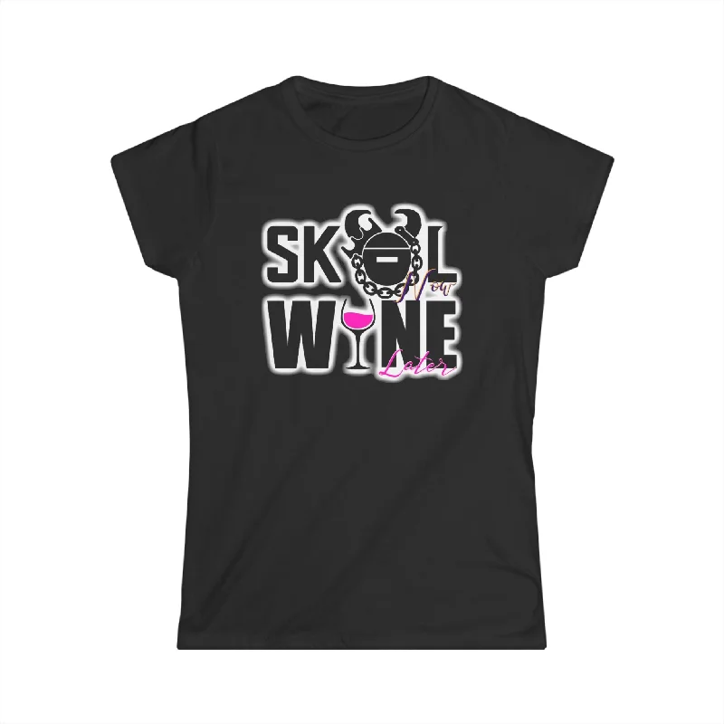 Casual And Comfortable Women's Softstyle Tee - Wine Later