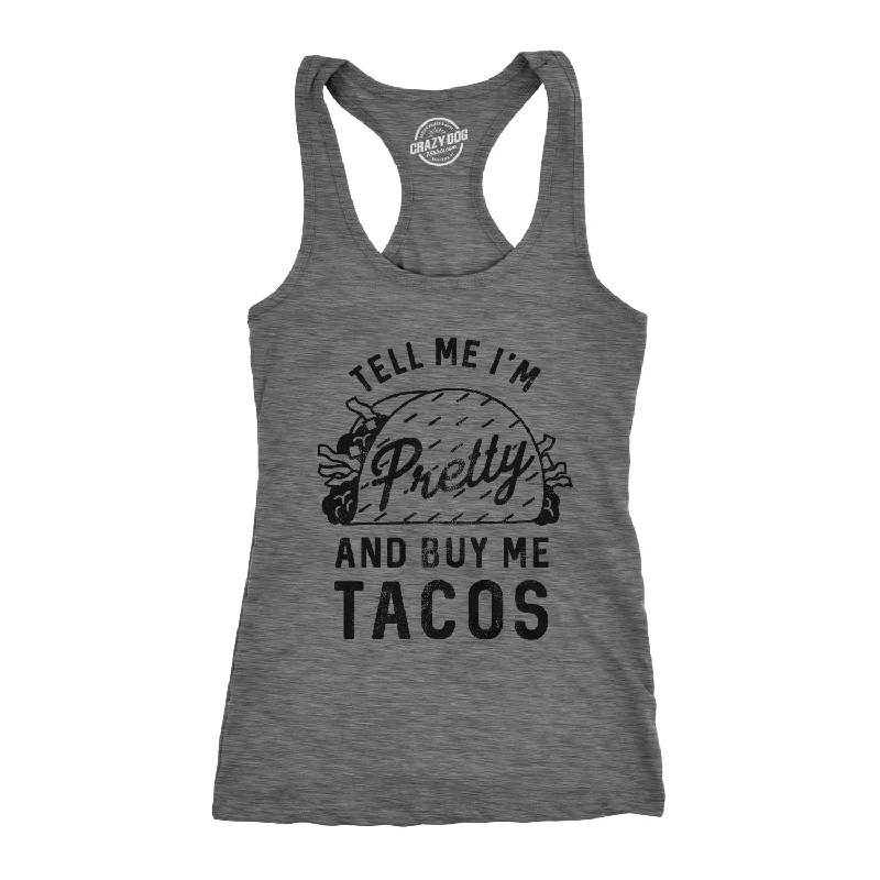 Carefree Tell Me I'm Pretty And Buy Me Tacos Women's Tank Top