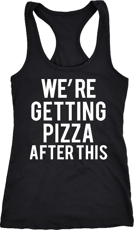 Dynamic Fashion We're Getting Pizza After This Women's Tank Top