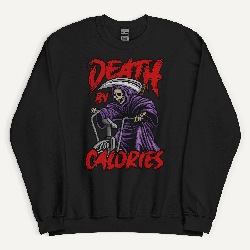 Stretch Design Death By Calories Sweatshirt