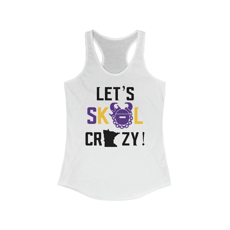 Eye-catching Personality Ladies Ideal Racerback Tank - Let's go Crazy!