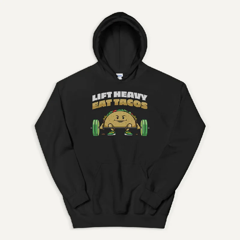Romantic And Fresh Lift Heavy Eat Tacos Pullover Hoodie