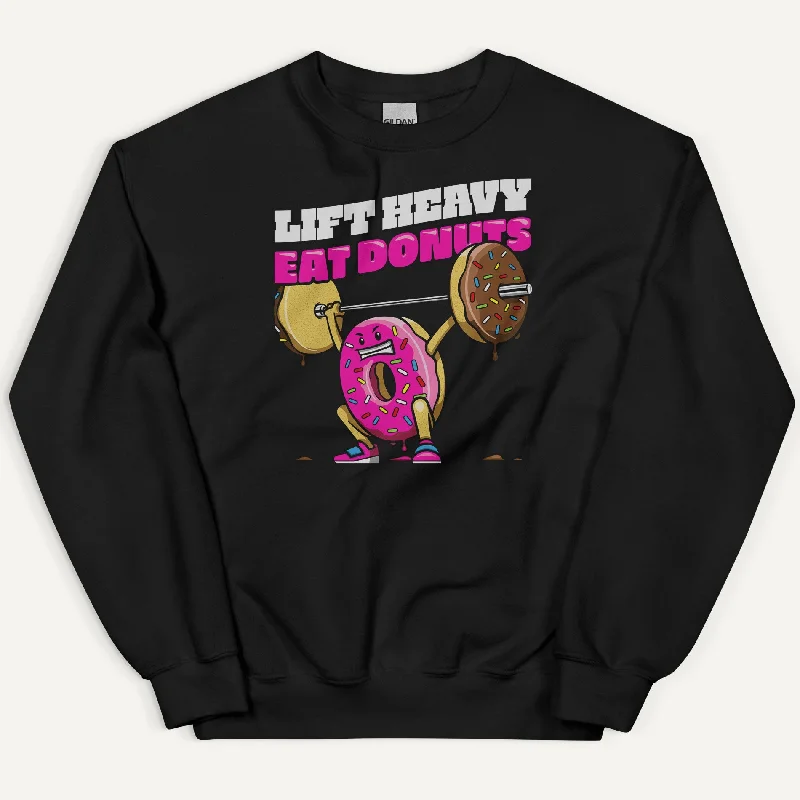 Simple And Comfortable Lift Heavy Eat Donuts Sweatshirt