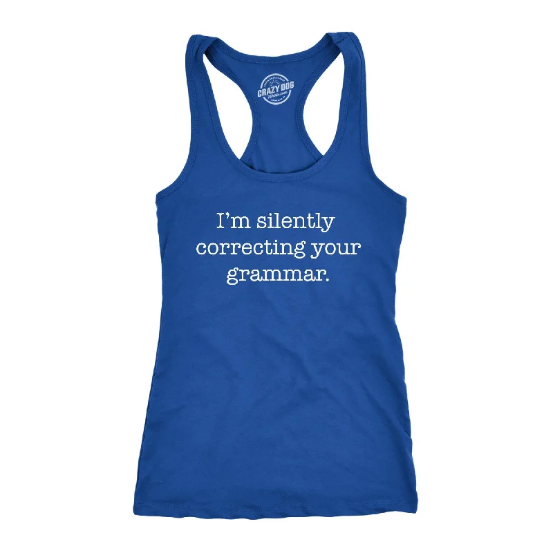 Playful Style I'm Silently Correcting Your Grammar Women's Tank Top